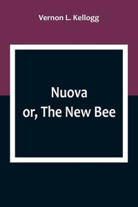 Nuova; or, The New Bee Nuova; or, The New Bee