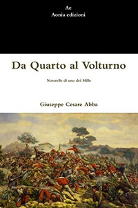 Da Quarto al Volturno. Noterelle di uno dei Mille (Italian Edition)