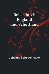 Reise durch England und Schottland (German Edition) Reise durch England und Schottland (German Edition)