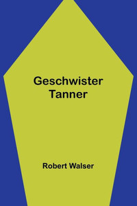 Geschwister Tanner (German Edition) Geschwister Tanner (German Edition)
