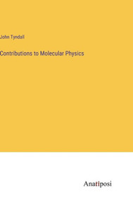 Contributions to Molecular Physics