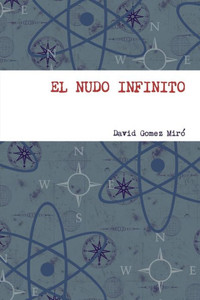 El Nudo Infinito (Spanish Edition) El Nudo Infinito (Spanish Edition)