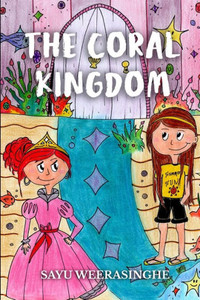 The Coral Kingdom The Coral Kingdom