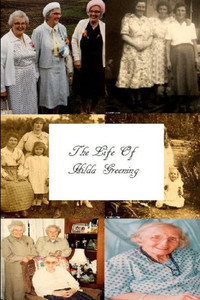 The Life of Hilda Greening The Life of Hilda Greening