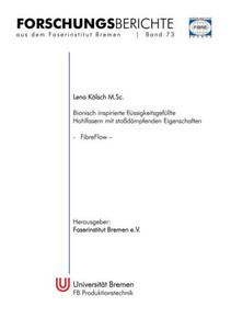 Bionisch inspirierte flüssigkeitsgefüllte Hohlfasern mit stoßdämpfenden Eigenschaften (FibreFlow) (German Edition)