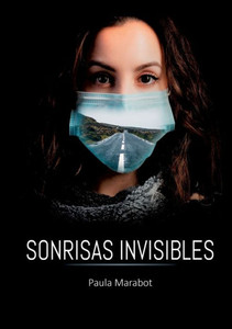Sonrisas Invisibles (Spanish Edition) Sonrisas Invisibles (Spanish Edition)