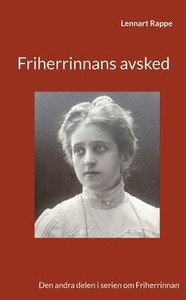 Friherrinnans avsked: Den andra delen i serien om Friherrinnan (Swedish Edition)