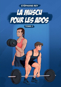 La Muscu pour les Ados: Tome 2 (French Edition)