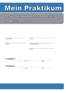 Mein Praktikum: Schülerpraktikum aller Schularten, ab Klassenstufe 7 (German Edition)