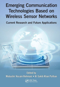 Emerging Communication Technologies Based on Wireless Sensor Networks Emerging Communication Technologies Based on Wireless Sensor Networks