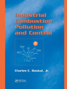 Industrial Combustion Pollution and Control (Environmental Science & Pollution)