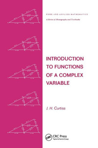 Introduction to Functions of a Complex Variable (Chapman & Hall/CRC Pure and Applied Mathematics)