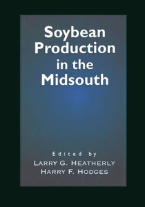 Soybean Production in the Midsouth Soybean Production in the Midsouth