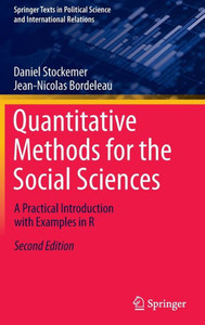 Quantitative Methods for the Social Sciences: A Practical Introduction with Examples in R (Springer Texts in Political Science and International Relations) Quantitative Methods for the Social Sciences: A Practical Introduction with Examples in R (Springer Texts in Political Science and International Relations)