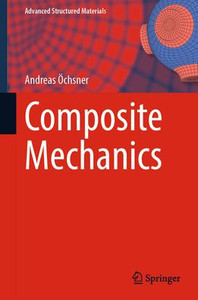 Composite Mechanics (Advanced Structured Materials, 184)