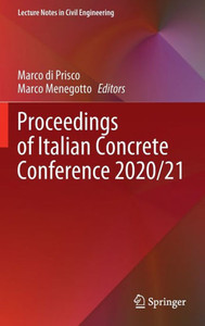 Proceedings of Italian Concrete Conference 2020/21 (Lecture Notes in Civil Engineering, 351)