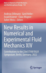 New Results in Numerical and Experimental Fluid Mechanics XIV: Contributions to the 23rd STAB/DGLR Symposium, Berlin, Germany, 2022 (Notes on ... Mechanics and Multidisciplinary Design, 154)