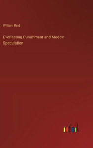 Everlasting Punishment and Modern Speculation