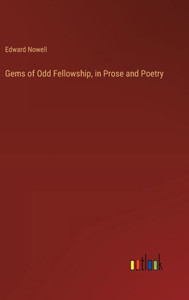 Gems of Odd Fellowship, in Prose and Poetry