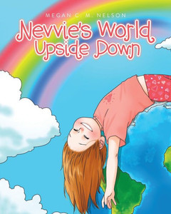 Nevvie's World Upside Down Nevvie's World Upside Down