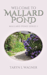 Welcome to Mallard Pond Welcome to Mallard Pond