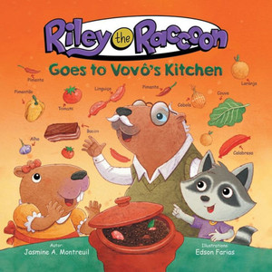 Riley the Raccoon Goes to Vovô's Kitchen Riley the Raccoon Goes to Vovô's Kitchen
