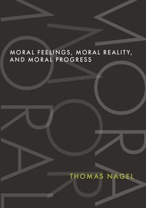 Moral Feelings, Moral Reality, and Moral Progress Moral Feelings, Moral Reality, and Moral Progress
