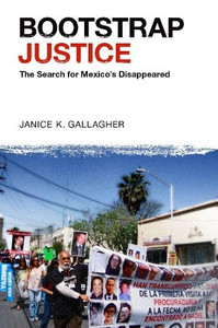 Bootstrap Justice: The Search for Mexico's Disappeared Bootstrap Justice: The Search for Mexico's Disappeared