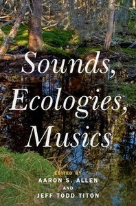 Sounds, Ecologies, Musics Sounds, Ecologies, Musics