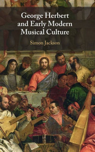 George Herbert and Early Modern Musical Culture George Herbert and Early Modern Musical Culture