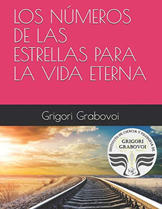 LOS NUMEROS DE LAS ESTRELLAS PARA LA VIDA ETERNA (Spanish Edition)