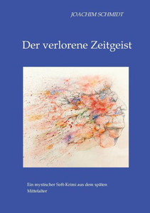 Der verlorene Zeitgeist: Ein mystischer Krimi (German Edition) Der verlorene Zeitgeist: Ein mystischer Krimi (German Edition)