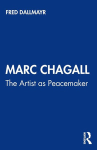 Marc Chagall: The Artist as Peacemaker (Peacemakers)