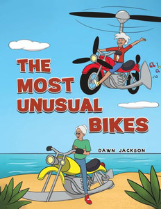 The Most Unusual Bikes The Most Unusual Bikes