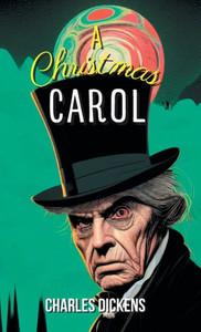 A Christmas Carol a Ghost Story of Christmas A Christmas Carol a Ghost Story of Christmas