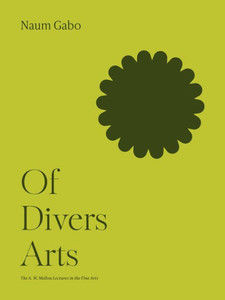 Of Divers Arts (The A. W. Mellon Lectures in the Fine Arts, 8) Of Divers Arts (The A. W. Mellon Lectures in the Fine Arts, 8)