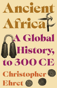 Ancient Africa: A Global History, to 300 CE