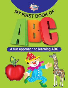 My First Book of Abc-Fun Approach-Learn ABC My First Book of Abc-Fun Approach-Learn ABC