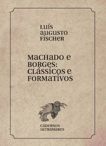 Machado e Borges: clássicos e formativos (Portuguese Edition) Machado e Borges: clássicos e formativos (Portuguese Edition)