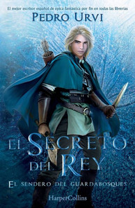 El Secreto del Rey (The King's Secret - Spanish Edition): El Sendero del Guardabosques, Libro 2 (Path of the Ranger, Book 2) (El Sendero Del Guardabosques/ Path of the Ranger, 2) El Secreto del Rey (The King's Secret - Spanish Edition): El Sendero del Guardabosques, Libro 2 (Path of the Ranger, Book 2) (El Sendero Del Guardabosques/ Path of the Ranger, 2)