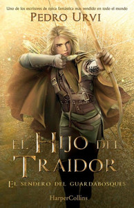 El Hijo del Traidor (The Traitor's Son - Spanish Edition): El Sendero del Guardabosques, Libro 1 (Path of the Ranger, Book 1) (El Sendero Del Guardabosques/ Path of the Ranger, 1) El Hijo del Traidor (The Traitor's Son - Spanish Edition): El Sendero del Guardabosques, Libro 1 (Path of the Ranger, Book 1) (El Sendero Del Guardabosques/ Path of the Ranger, 1)