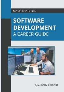 Software Development: A Career Guide