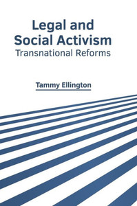Legal and Social Activism: Transnational Reforms Legal and Social Activism: Transnational Reforms