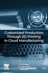 Customized Production Through 3D Printing in Cloud Manufacturing