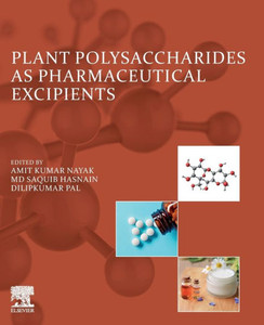 Plant Polysaccharides as Pharmaceutical Excipients Plant Polysaccharides as Pharmaceutical Excipients