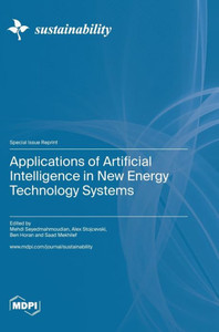 Applications of Artificial Intelligence in New Energy Technology Systems Applications of Artificial Intelligence in New Energy Technology Systems