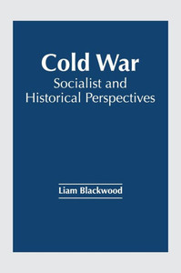 Cold War: Socialist and Historical Perspectives