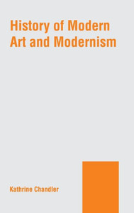 History of Modern Art and Modernism