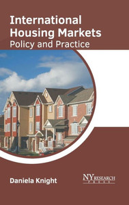 International Housing Markets: Policy and Practice International Housing Markets: Policy and Practice
