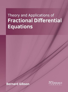 Theory and Applications of Fractional Differential Equations